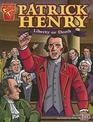 Patrick Henry: Liberty or Death (Graphic Biographies)