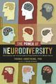 The Power of Neurodiversity: Unleashing the Advantages of Your Differently Wired Brain (published in hardcover as Neurodiversity