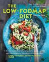 The Low-FODMAP Diet Step by Step: A Personalized Plan to Relieve the Symptoms of IBS and Other Digestive Disorders--with More Th
