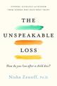 The Unspeakable Loss: How Do You Live When a Child Dies?