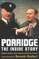 Porridge:  The Inside Story
