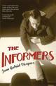 The Informers: Translated from the Spanish by Anne McLean
