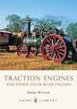 Traction Engines: and other steam road engines