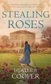 Stealing Roses: The delightful historical romance debut