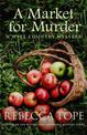 A Market for Murder: The riveting countryside mystery