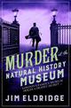 Murder at the Natural History Museum: The thrilling historical whodunnit
