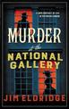 Murder at the National Gallery: The thrilling historical whodunnit