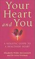 Your Heart And You: A holistic guide to a healthier heart