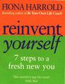 Reinvent Yourself: 7 steps to a new you