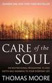 Care Of The Soul: An inspirational programme to add depth and meaning to your everyday life