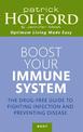 Boost Your Immune System: The drug-free guide to fighting infection and preventing disease