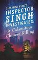 Inspector Singh Investigates: A Calamitous Chinese Killing: Number 6 in series