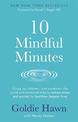 10 Mindful Minutes: Giving our children - and ourselves - the skills to reduce stress and anxiety for healthier, happier lives