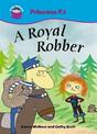 Start Reading: Princess PJ: A Royal Robber