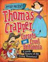 Awfully Ancient: Thomas Crapper, Corsets and Cruel Britannia: A seedy history of the vexing Victorians!