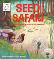Plant Life: Seed Safari: The Story of How Plants Scatter their Seeds