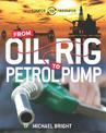 Source to Resource: Oil: From Oil Rig to Petrol Pump
