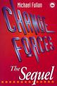 Changing Forces: The Sequel