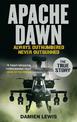 Apache Dawn: Always outnumbered, never outgunned.