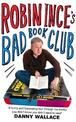 Robin Ince's Bad Book Club: One man's quest to uncover the books that taste forgot
