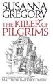 The Killer Of Pilgrims: The Sixteenth Chronicle of Matthew Bartholomew