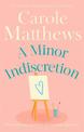 A Minor Indiscretion: The laugh-out-loud book from the Sunday Times bestseller
