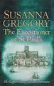The Executioner of St Paul's: The Twelfth Thomas Chaloner Adventure