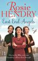 East End Angels: A heart-warming family saga about love and friendship set during the Blitz
