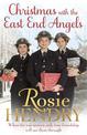 Christmas with the East End Angels: The perfect festive and nostalgic wartime saga to settle down with this Christmas!