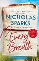 Every Breath: A captivating story of enduring love from the author of The Notebook