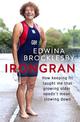 Irongran: How keeping fit taught me that growing older needn't mean slowing down