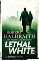 Lethal White: Cormoran Strike Book 4