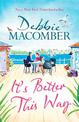 It's Better This Way: the joyful and uplifting new novel from the New York Times #1 bestseller