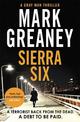 Sierra Six: The action-packed new Gray Man novel - now a major Netflix film