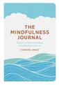 The Mindfulness Journal: Exercises to help you find peace and calm wherever you are