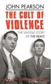 The Cult Of Violence: The Untold Story of the Krays