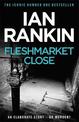Fleshmarket Close: From the iconic #1 bestselling author of A SONG FOR THE DARK TIMES