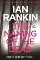 The Naming Of The Dead: From the iconic #1 bestselling author of A SONG FOR THE DARK TIMES