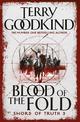 Blood of The Fold: Book 3 The Sword of Truth