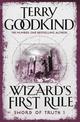 Wizard's First Rule: Book 1: The Sword Of Truth Series