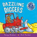 Amazing Machines: Dazzling Diggers: Anniversary edition