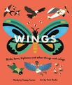 Wings: Birds, Bees, Biplanes and Other Things with Wings