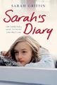 Sarah's Diary: An unflinchingly honest account of one family's struggle with depression