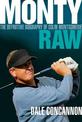 Monty: Raw: The Definitive Biography of Colin Montgomerie