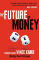 The Future of Money: Introduction by Vince Cable