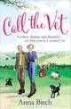 Call the Vet: Farmers, Dramas and Disasters - My First Year as a Country Vet