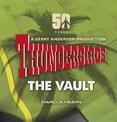 Thunderbirds: The Vault: celebrating over 50 years of the classic series