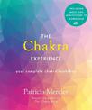The Chakra Experience: Your Complete Chakra Workshop Book with Audio Download