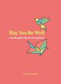 May You Be Well: Everyday Good Vibes for the Spiritual