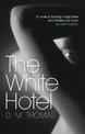 The White Hotel: Shortlisted for the Booker Prize 1981